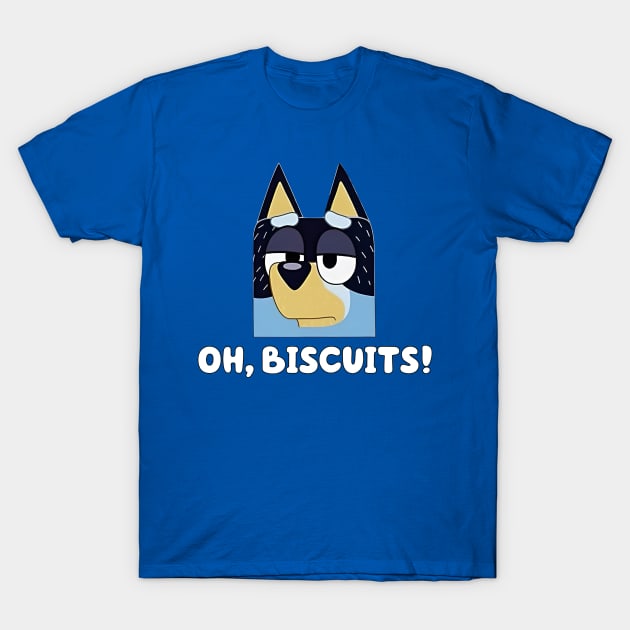 Oh, Biscuits! T-Shirt by 96rainb0ws